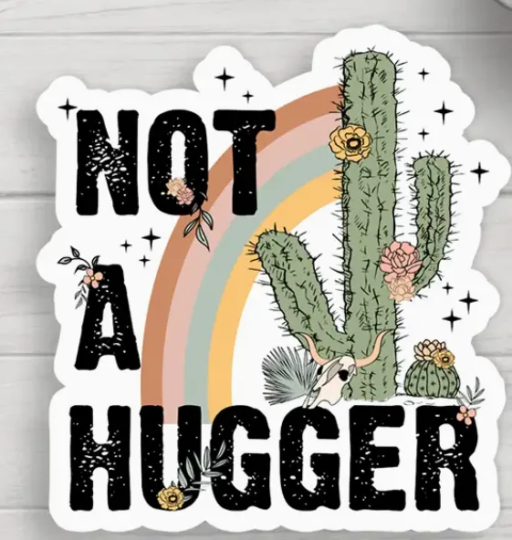 Not a Hugger… Sticker by When Pigs Fly Goods
