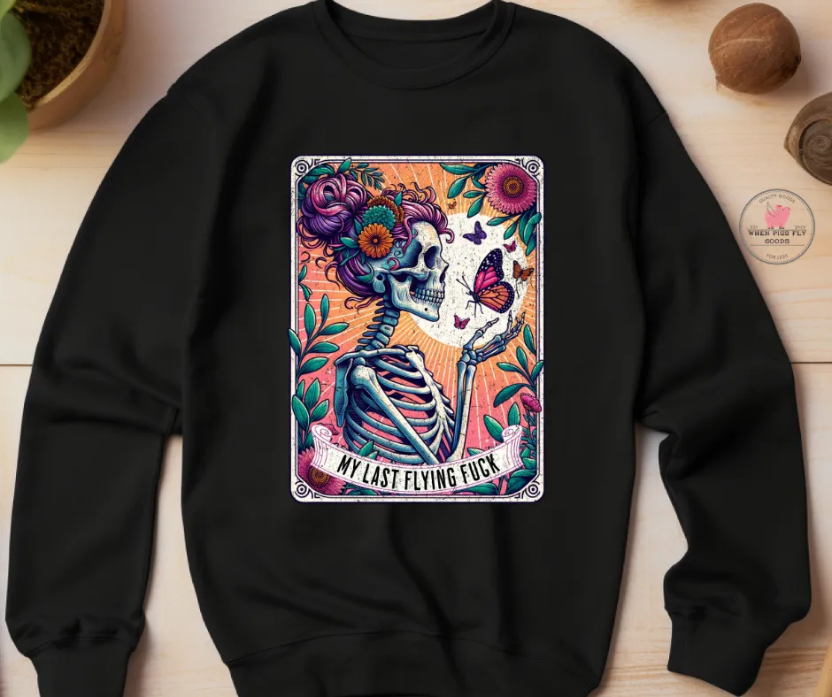 My Last Flying F*&$ Tarot Card Sweatshirt by When Pigs Fly Goods