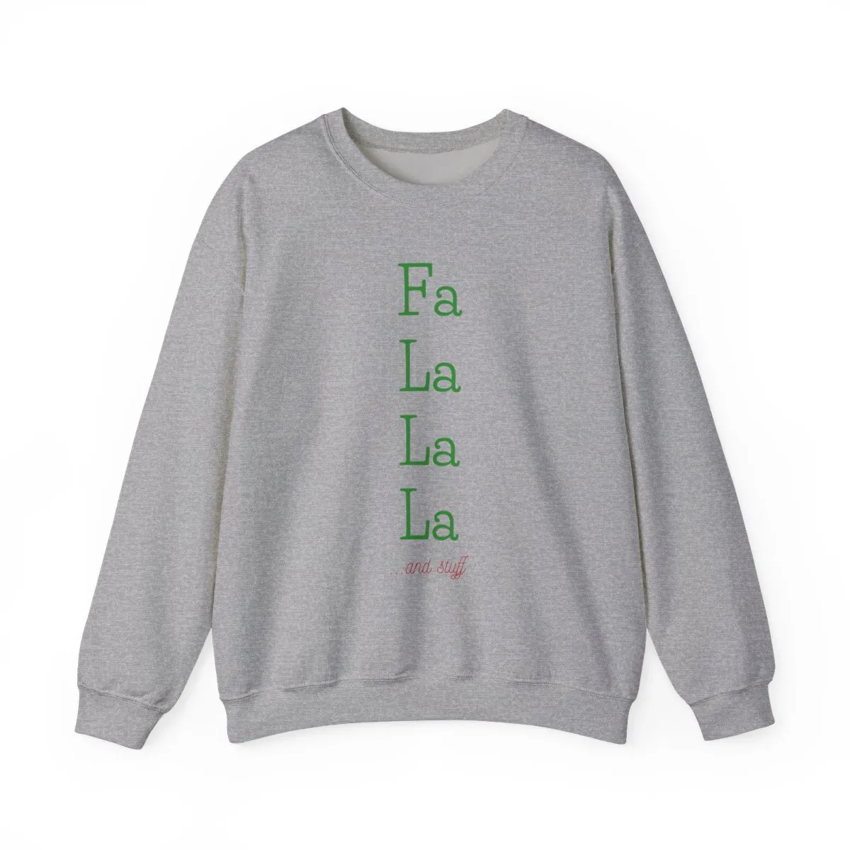 Fa La La (and stuff…) Holiday Sweatshirt by When Pigs Fly Goods